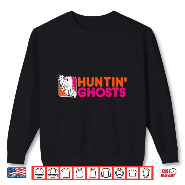 Sweatshirt Hunting Ghosts Ghost Hunter Paranormal Activity Halloween Shirt