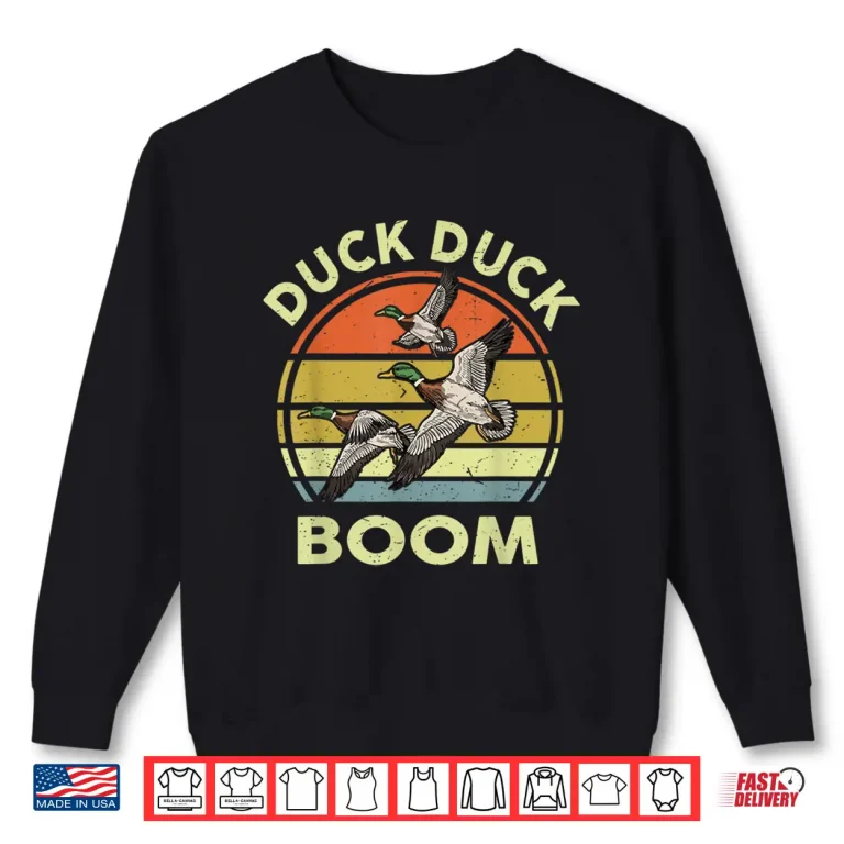 Sweatshirt Hunting Shirt Duck Boom Funny Hunter Dad Grandpa Gift Men Shirt