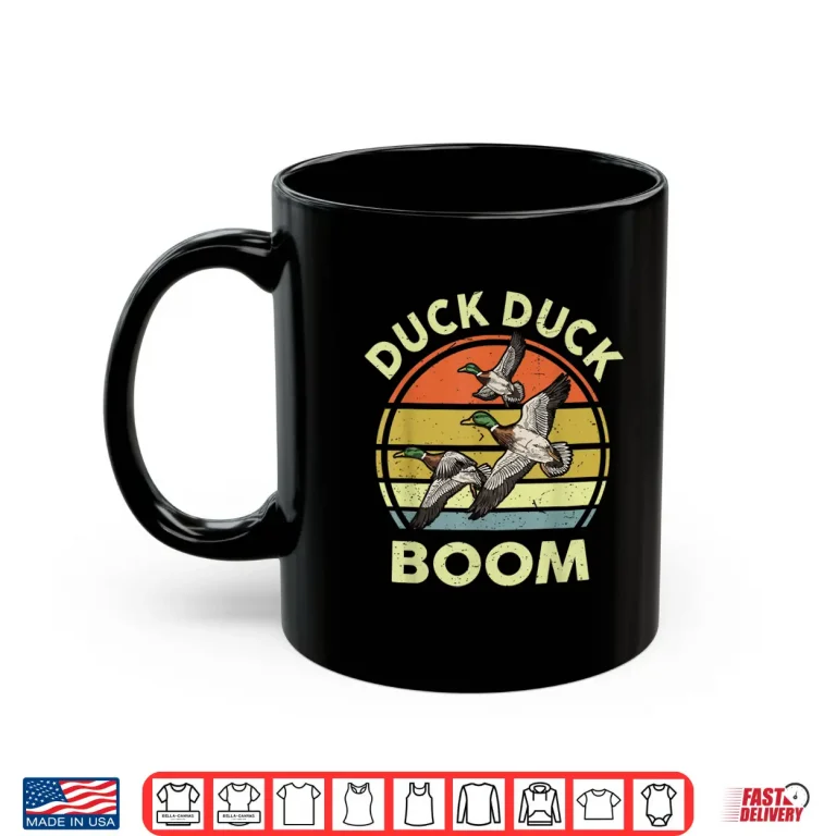 Mug Hunting Shirt Duck Boom Funny Hunter Dad Grandpa Gift Men Shirt