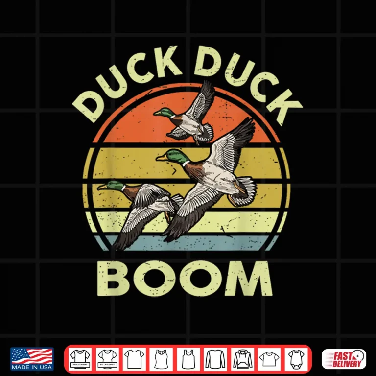Design Hunting Shirt Duck Boom Funny Hunter Dad Grandpa Gift Men Shirt