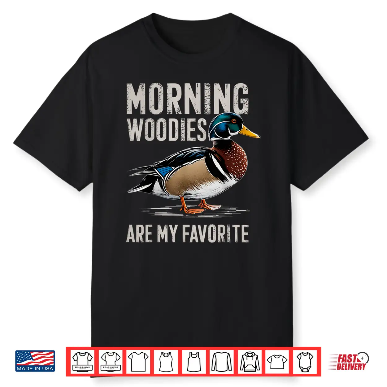 Morning Woodies Are My Favorite Shirt Woodie Duck Hunting Shirt Morning Woodies Are My Favorite Shirt Woodie Duck Hunting Shirt
