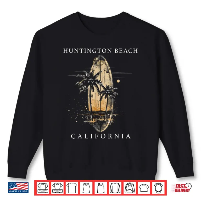 Sweatshirt Huntington Beach California Surf Vintage Surfing Surfer Shirt
