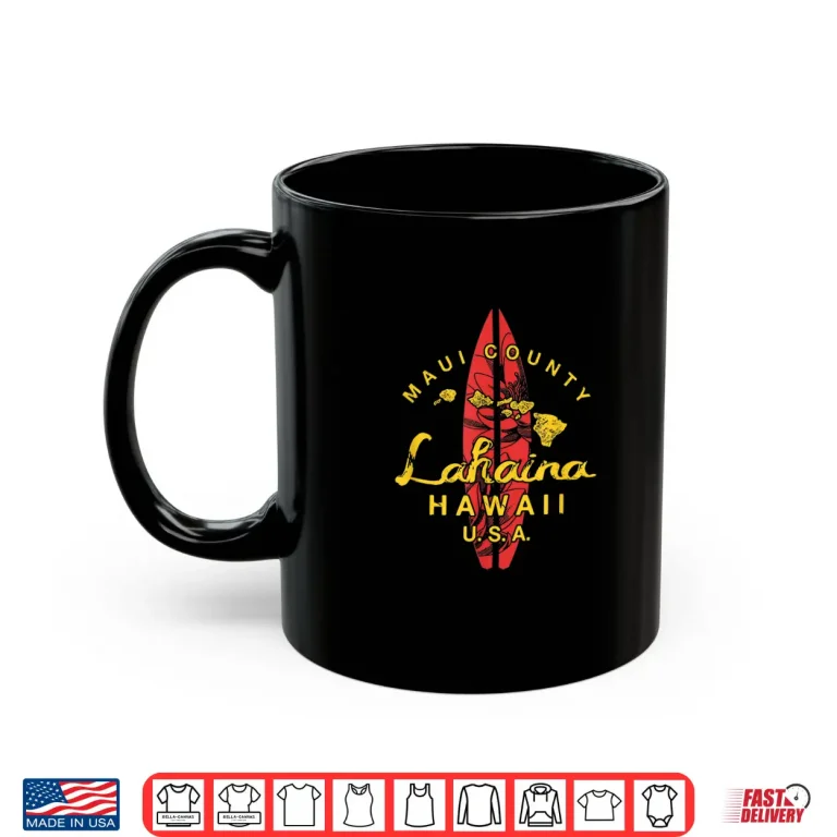 Mug Hawaii Lahaina Maui Vintage Hawaiian Islands Surf Shirt