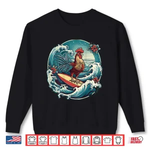 Rooster Surfer Chicken Surfing Kauai Hawaiian Surf Chick Shirt 2 Sweatshirt Rooster Surfer Chicken Surfing Kauai Hawaiian Surf Chick Shirt