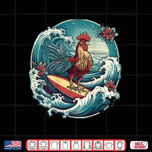 Rooster Surfer Chicken Surfing Kauai Hawaiian Surf Chick Shirt 4 Design Rooster Surfer Chicken Surfing Kauai Hawaiian Surf Chick Shirt