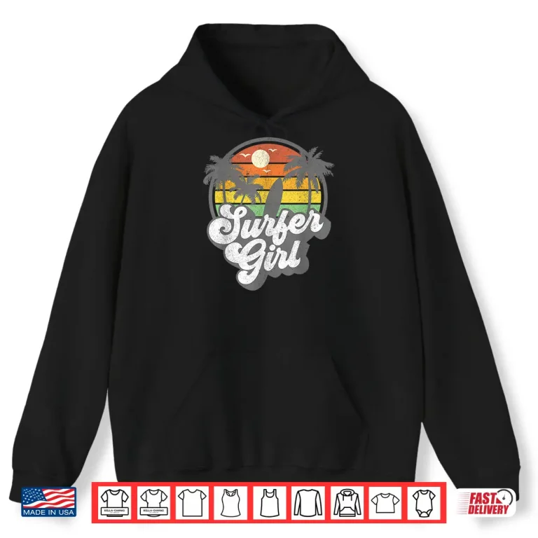 Hoodie Surfer Girl Beach Retro 70s Vintage Surfing Vacation Gift Shirt