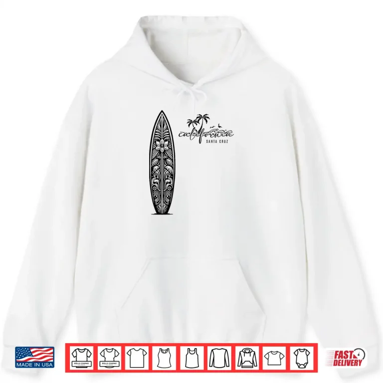 Hoodie California Santa Cruz Surfing Surfboard Backprint Shirt