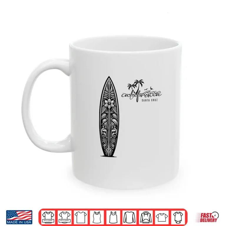 Mug California Santa Cruz Surfing Surfboard Backprint Shirt
