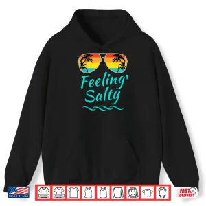 Hoodie Feeling Salty Island Vacation Surfing Palm Retro Beach Shirt