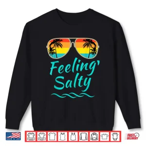 Sweatshirt Feeling Salty Island Vacation Surfing Palm Retro Beach Shirt