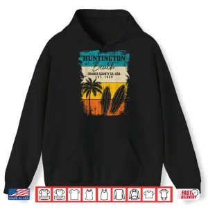 Huntington Beach Surfing Vintage Orange County California Shirt 1 Hoodie Huntington Beach Surfing Vintage Orange County California Shirt