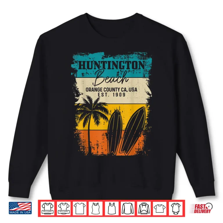 Sweatshirt Huntington Beach Surfing Vintage Orange County California Shirt