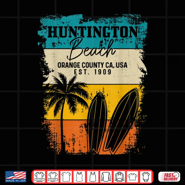Design Huntington Beach Surfing Vintage Orange County California Shirt