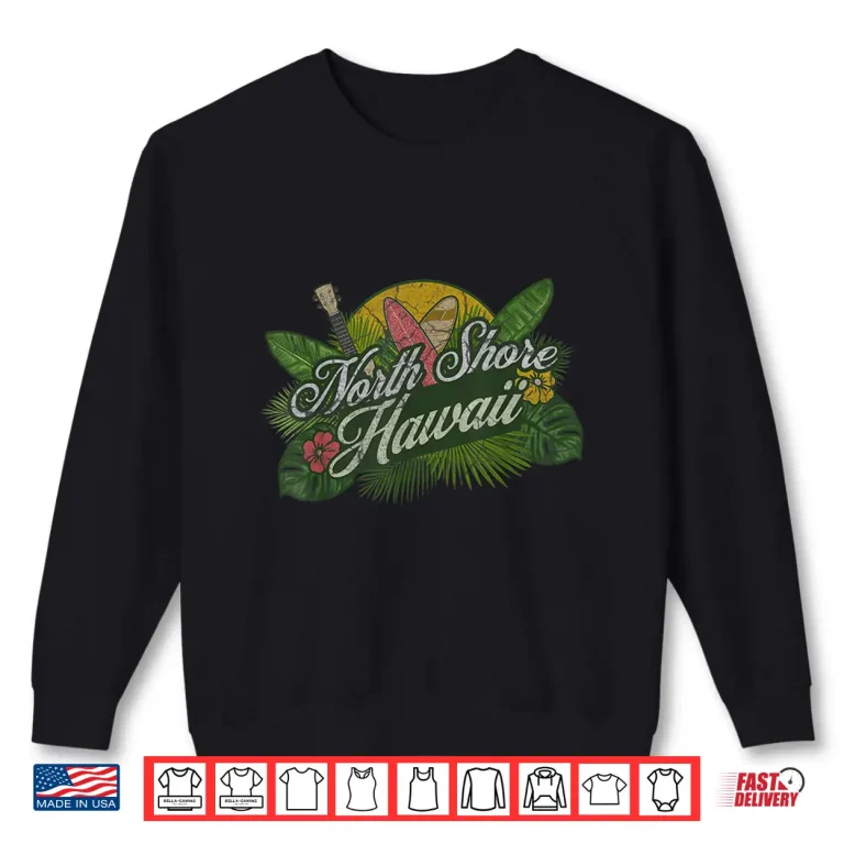 Sweatshirt North Shore Hawaii Beach Surf Summer Vacation Vintage Shirt