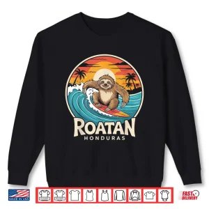 Sweatshirt Roatan Sloth Roatan Honduras Sloth Surfing Roatan Shirt