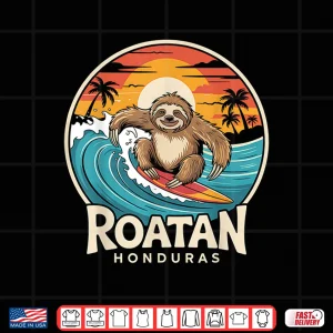 Design Roatan Sloth Roatan Honduras Sloth Surfing Roatan Shirt