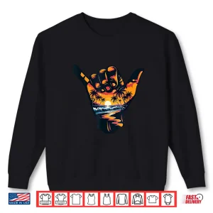 Sweatshirt Shaka Hand Sign Aloha Surfing Surf Summer Vacation Beach Shirt