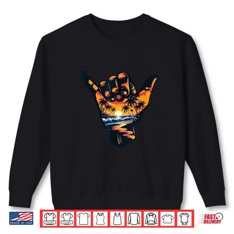 Sweatshirt Shaka Hand Sign Aloha Surfing Surf Summer Vacation Beach Shirt