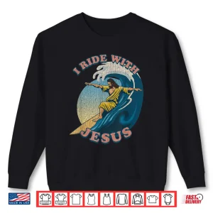 Sweatshirt Vintage I Ride with Jesus Surfing Jesus Shirt