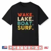 Wake Surfing Wake Surf Wake Surfing Rope Wake Surfboards Shirt