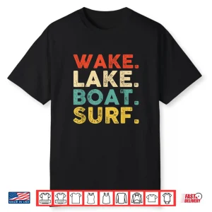 Wake Surfing Wake Surf Wake Surfing Rope Wake Surfboards Shirt