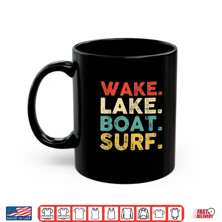 Mug Wake Surfing Wake Surf Wake Surfing Rope Wake Surfboards Shirt