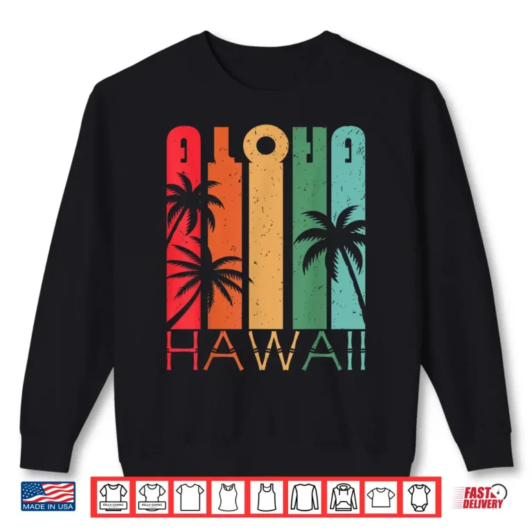 Sweatshirt Aloha Hawaii Palm Tree Tropical Hawaiian Island Lover Surfer Shirt