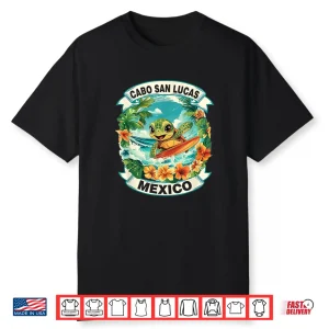 Cabo San Lucas Mexico Cute Sea Turtle Surfing Summer Shirt