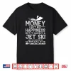 Funny Jet Ski Gift For Water Sport Lover Ski Rider Men Women Shirt