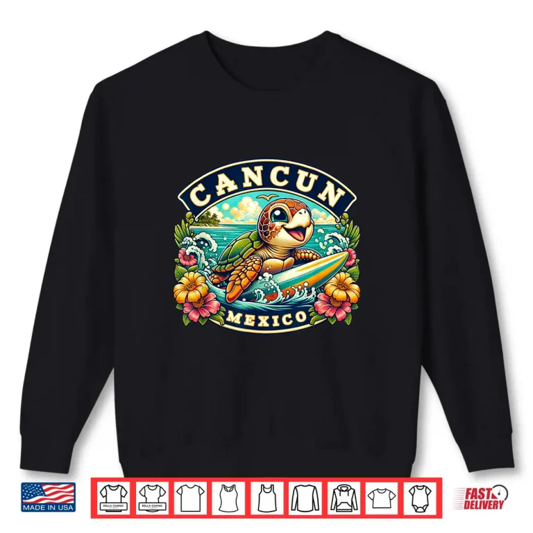 Sweatshirt Cancun Mexico Cute Sea Turtle Surfing Shirt