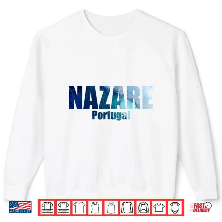 Sweatshirt Mens Womens And Youth Nazare Portugal Wave Surf Surfing Shirt