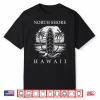 North Shore Hawaii Surf Hawaiian Oahu Vintage Surfing Surfer Shirt