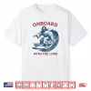 Onboard With The Lord Christian Faith Surfer On Surfboard Shirt