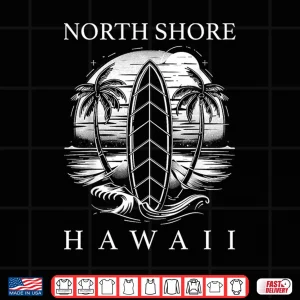 Design North Shore Hawaii Surf Hawaiian Oahu Vintage Surfing Surfer Shirt