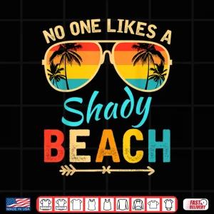 Design No One Like A Shady Beach Vacay Mode Traveling Surfing Women Shirt