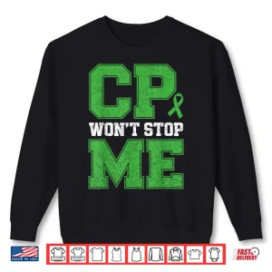 Sweatshirt CP Wont Stop Me Warrior Cerebral Palsy Awareness Fighter Shirt