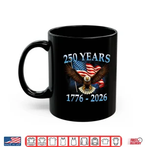 Mug 250 Anniversary USA Patriotic Eagle 250th Independence Day Shirt