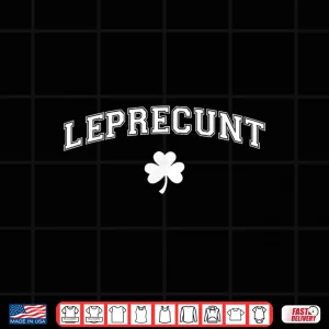 Design Leprecunt Irish Shamrock Funny St Patricks Day Men Women Shirt