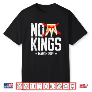 No Kings March 28 No Kings Day Shirt