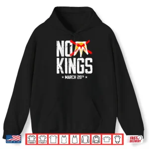 Hoodie No Kings March 28 No Kings Day Shirt
