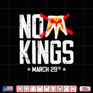 Design No Kings March 28 No Kings Day Shirt