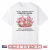 Women Are Created Equal Only The Best Still Gardening In 70S Shirt