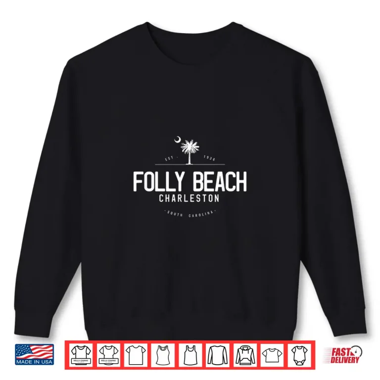 Folly Beach South Carolina Surfing Shirt 2 Sweatshirt Folly Beach South Carolina Surfing Shirt