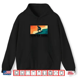 Hoodie Surfer Dude Surfing Shirt