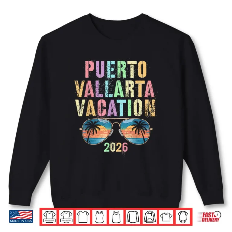 Sweatshirt Vintage Puerto Vallarta Vacation 2026 Trip Beaching Vacay Shirt