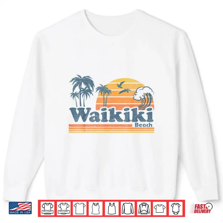 Sweatshirt Waikiki Honolulu Hawaii Vintage Beach Surfing Retro Hawaiian Shirt