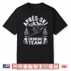 Apres Ski Drinking Team Skiing Snowboarding Skier Apres Ski Shirt