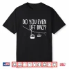 Funny Do You Even Lift Bro Gift   Cute Skiing Lover Men Boys Shirt