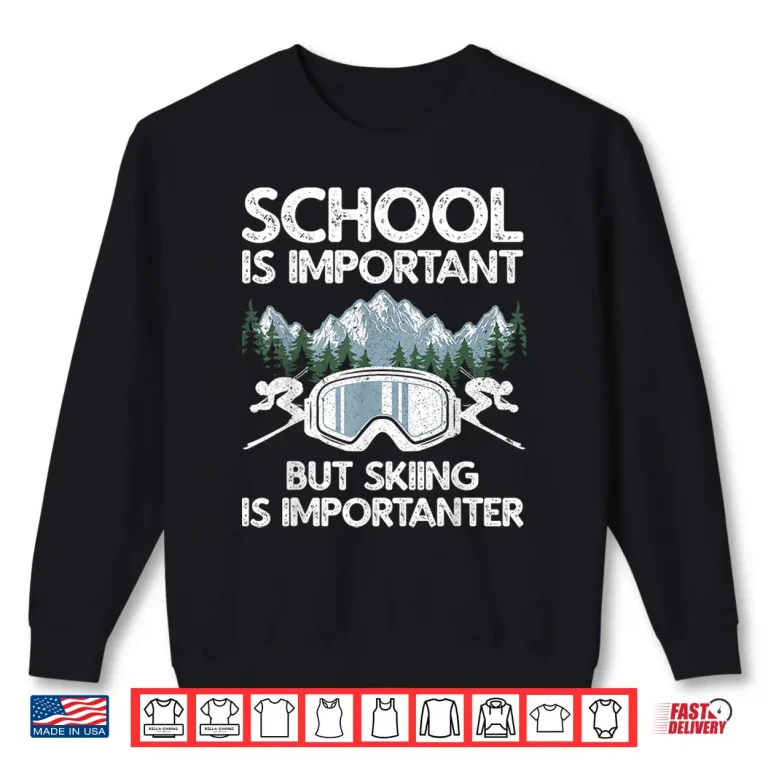 Sweatshirt Funny Skiing Art For Boys Girls Kids Skier Ski Skiing Lovers Shirt