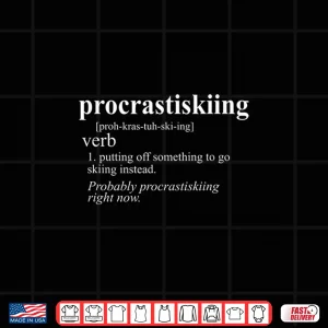 Design Gifts For Skiers Men Women Procrastiskiing Funny Skiing Shirt